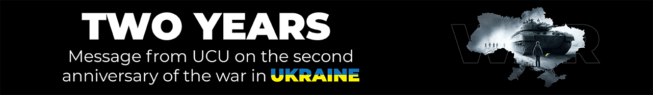 Two Years; A Message from UCU on the War in Ukraine